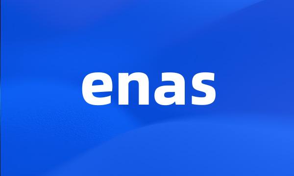 enas