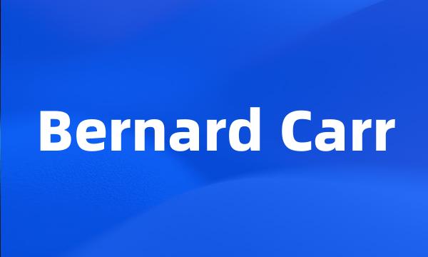 Bernard Carr