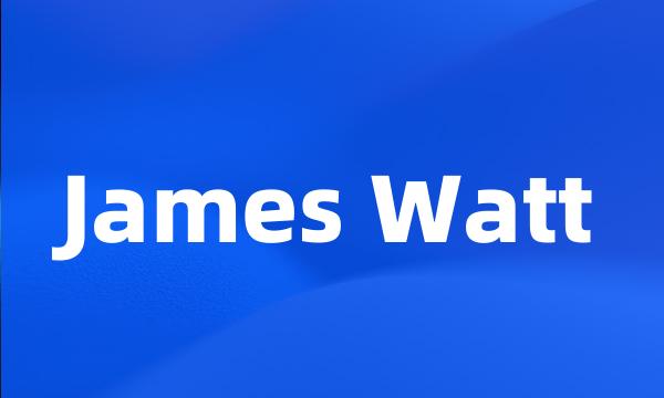 James Watt