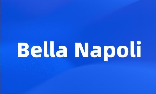 Bella Napoli