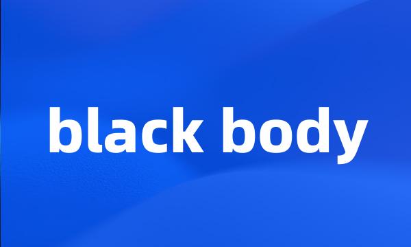 black body