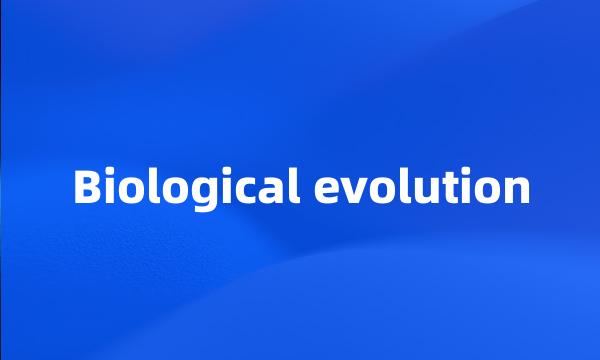 Biological evolution