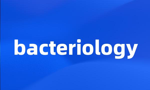 bacteriology