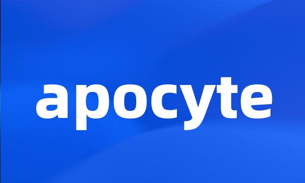 apocyte