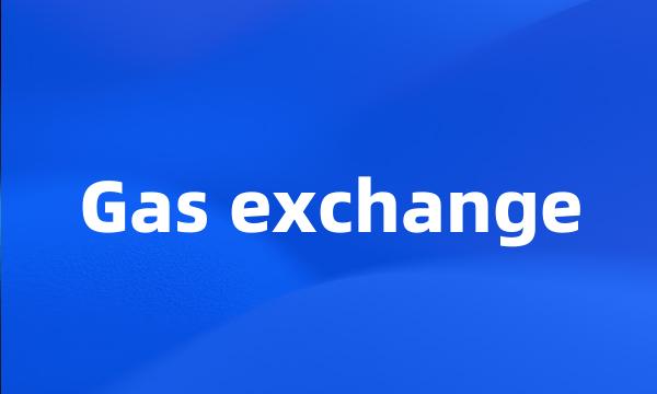 Gas exchange