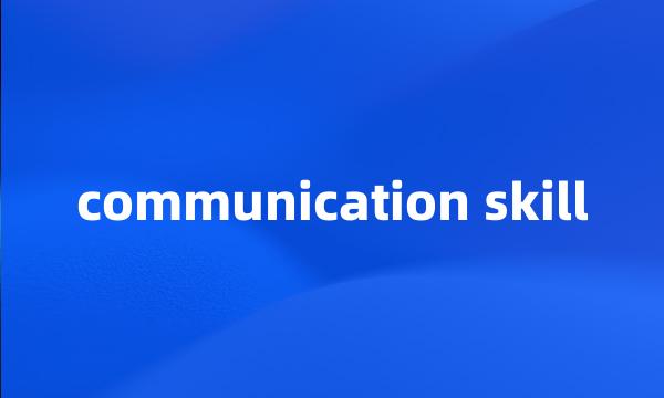 communication skill