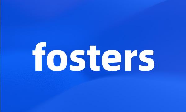 fosters