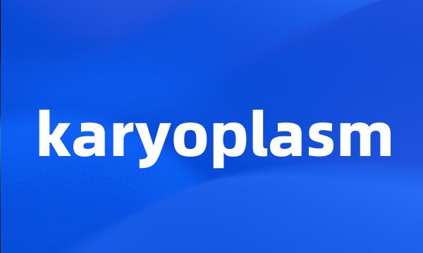 karyoplasm