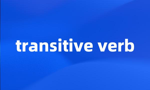 transitive verb