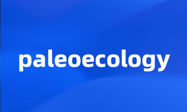 paleoecology