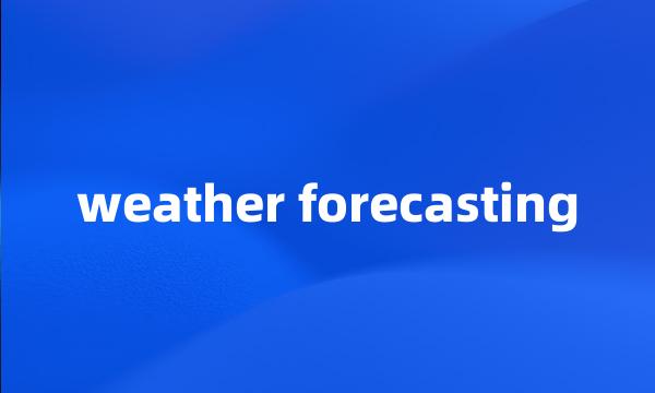 weather forecasting