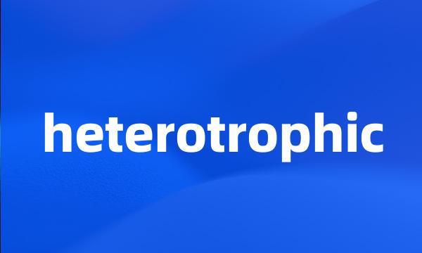 heterotrophic