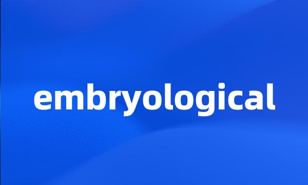 embryological