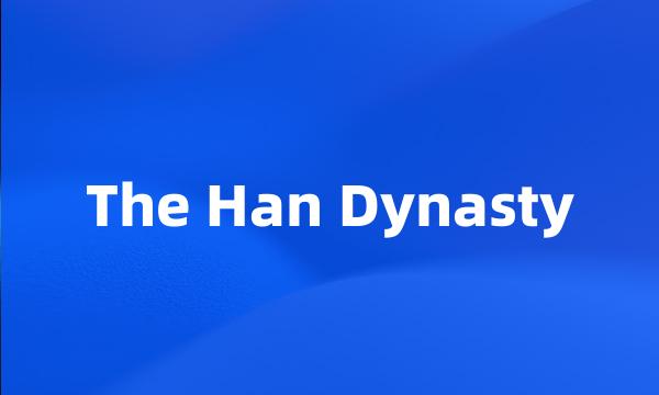 The Han Dynasty