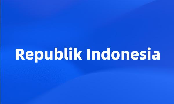 Republik Indonesia