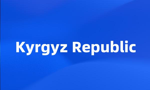 Kyrgyz Republic