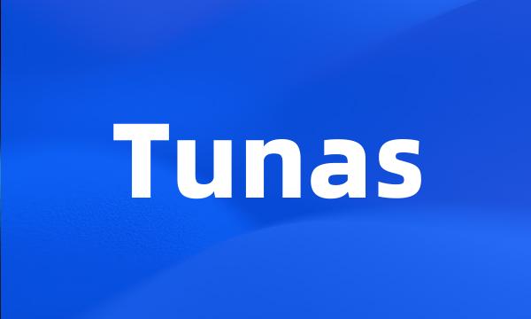 Tunas