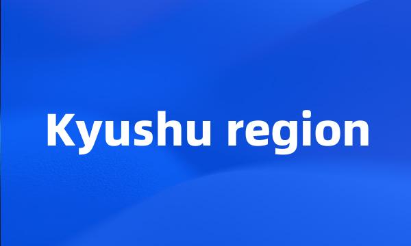 Kyushu region