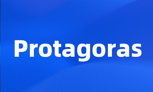 Protagoras