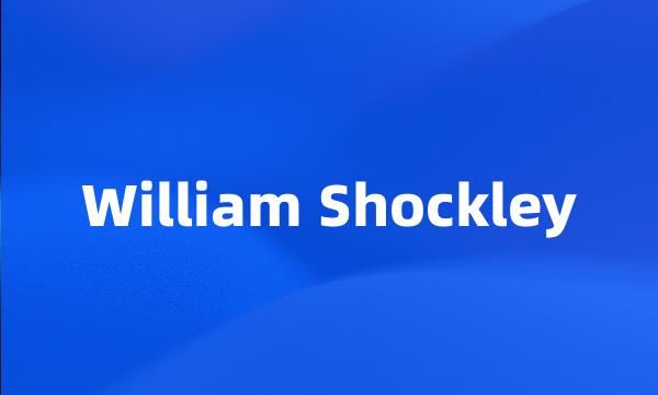 William Shockley