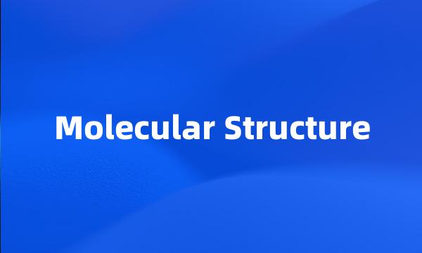 Molecular Structure