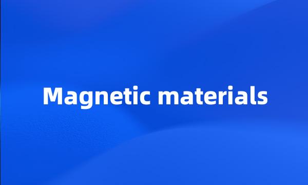 Magnetic materials