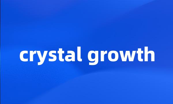 crystal growth