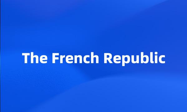 The French Republic