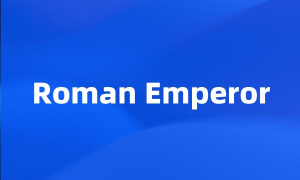 Roman Emperor