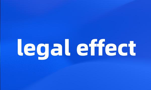 legal effect