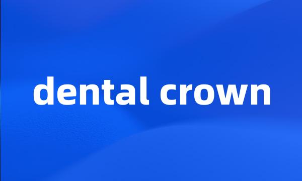 dental crown