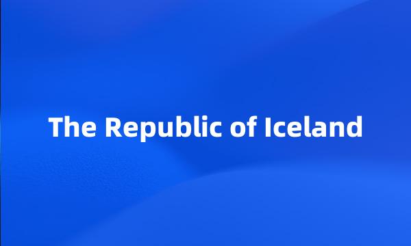 The Republic of Iceland