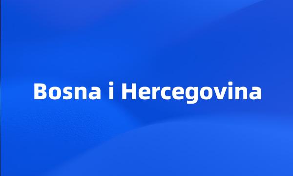 Bosna i Hercegovina