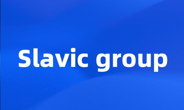 Slavic group