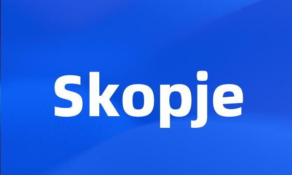 Skopje