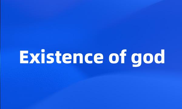 Existence of god