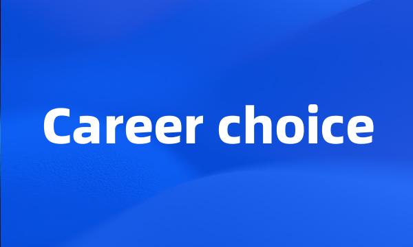 Career choice