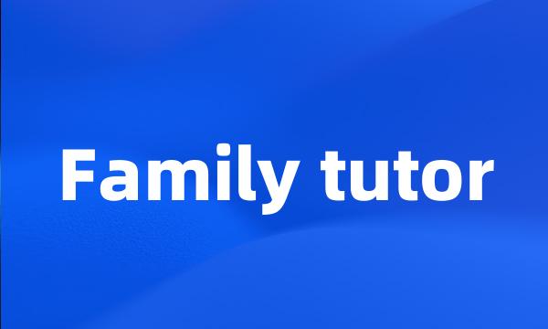 Family tutor