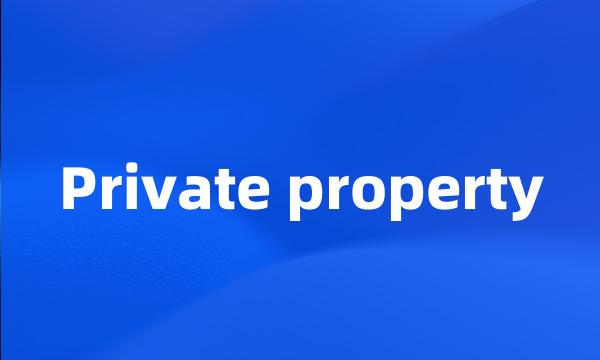 Private property