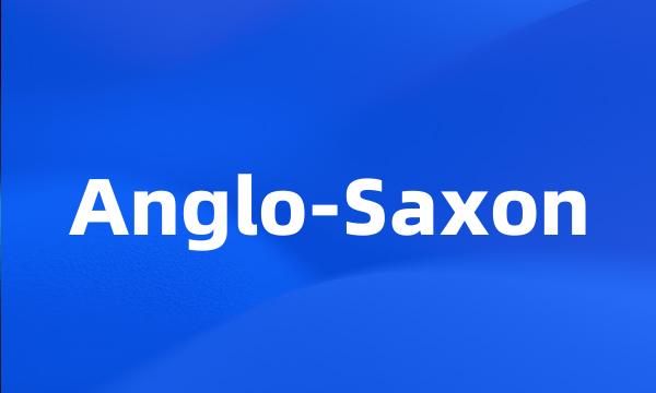 Anglo-Saxon