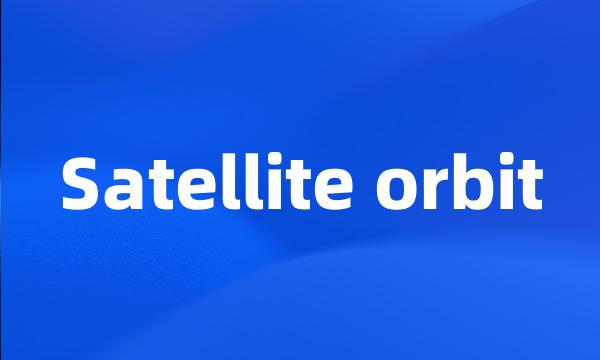 Satellite orbit