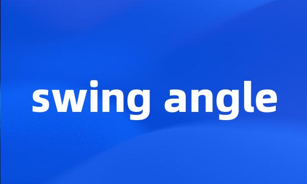 swing angle