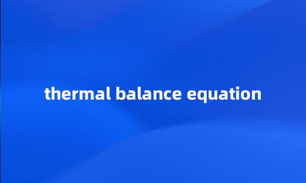 thermal balance equation