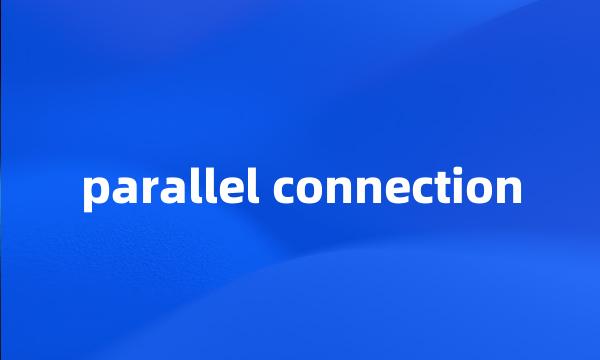 parallel connection