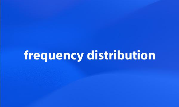 frequency distribution