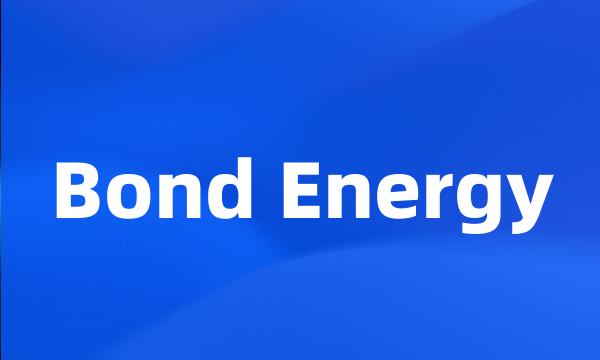 Bond Energy