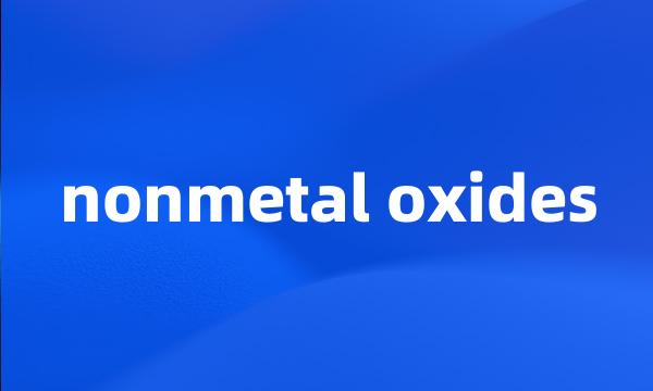 nonmetal oxides