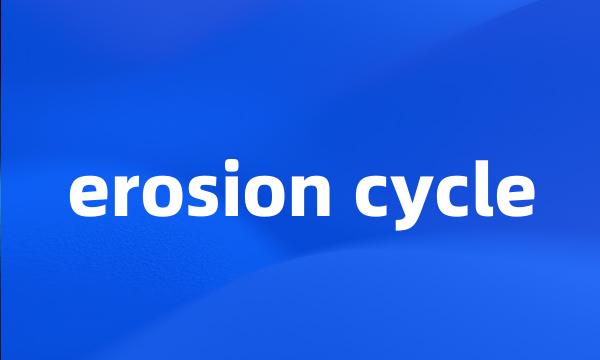 erosion cycle