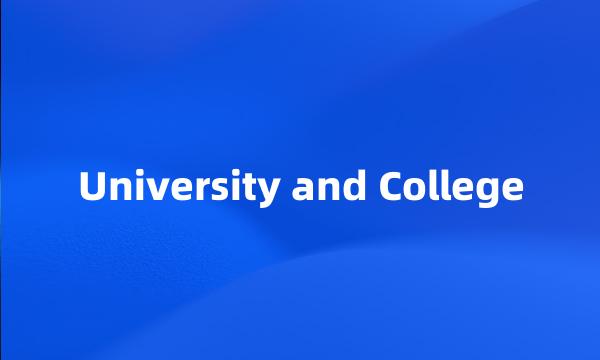 University and College