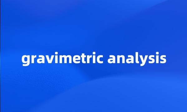 gravimetric analysis